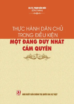 Thực hành dân chủ trong điều kiện một đảng duy nhất cầm quyền