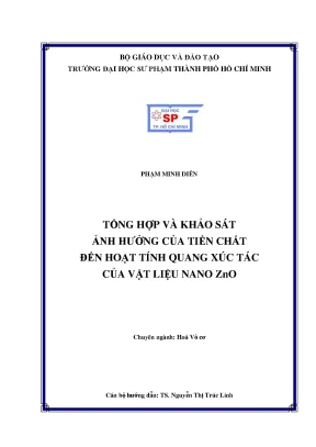 Khóa luận tốt nghiệp tổng hợp và khảo sát ảnh hưởng của tiền chất đến hoạt tính quang xúc tác của vật liệu nano zno