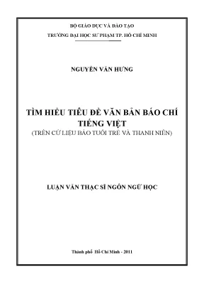 Luận văn thạc sĩ tìm hiểu tiêu đề văn bản báo chí tiếng việt trên cứ liệu báo tuổi trẻ và thanh niên