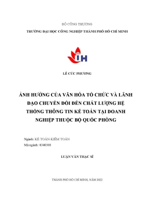 Ảnh hưởng của văn hóa tổ chức và lãnh đạo chuyển đổi đến chất lượng hệ thống thông tin kế toán tại doanh nghiệp thuộc bộ quốc phòng