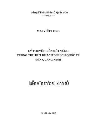 Luận văn thạc sĩ lý thuyết liên kết vùng trong thu hút khách du lịch quốc tế đến quảng ninh