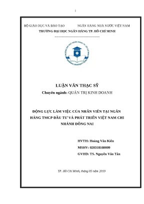 1181 động lực làm việc của nhân viên nh tmcp đầu tư và phát triển việt nam chi nhánh đồng nai luận văn thạc sĩ qtkd hoàng văn kiên nguyễn văn tân tp hcm
