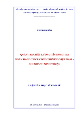 0369 quản trị chất lượng tín dụng tại nhtm cp công thương việt nam chi nhánh ninh thuận luận văn thạc sĩ kinh tế phan gia bảo tp hcm đh nh 2019 85 tr