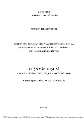Luận văn thạc sĩ nghiên cứu thu nhận chế phẩm ficin từ nhựa quả vả ficus auriculata lour và bước đầu khảo sát khả năng làm mềm thịt bò