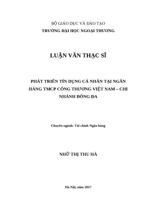 Luận văn thạc sĩ phát triển tín dụng cá nhân tại ngân hàng thương mại cổ phần công thương việt nam chi nhánh đống đa