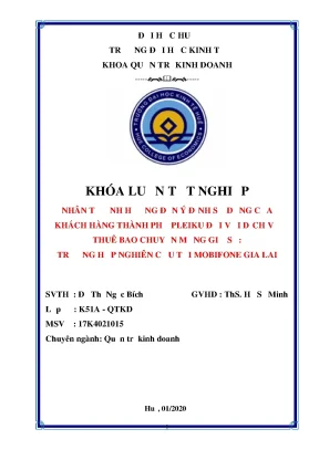 Khóa luận tốt nghiệp nhân tố ảnh hưởng đến ý định sử dụng của khách hàng thành phố pleiku đối với dịch vụ thuê bao chuyển mạng giữ số trường hợp nghiên cứu tại mobifone gia lai
