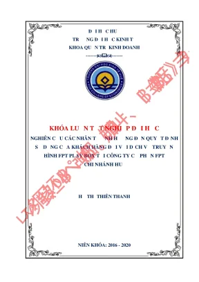 Khóa luận tốt nghiệp nghiên cứu các nhân tố ảnh hưởng đến quyết định sử dụng của khách hàng đối với dịch vụ truyền hình fpt play box tại công ty cổ phần viễn thông fpt chi nhánh huế