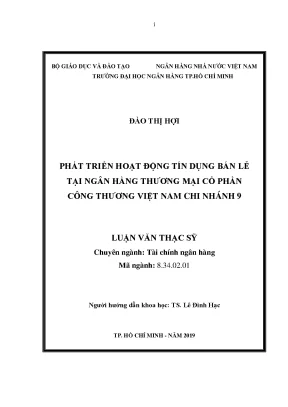 Luận văn thạc sĩ phát triển tín dụng bán lẻ tại ngân hàng thương mại cổ phần công thương việt nam chi nhánh 9