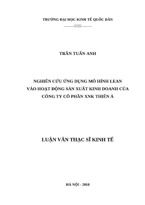 Luận văn thạc sĩ ứng dụng mô hình lean vào hoạt động sản xuất kinh doanh của công ty cổ phần xnk thiên á