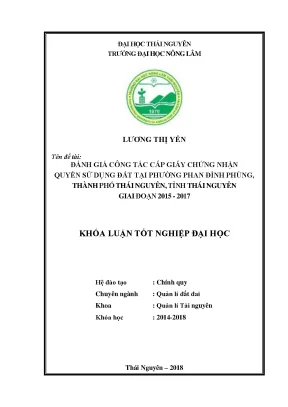Khóa luận tốt nghiệp đánh giá công tác cấp giấy chứng nhận quyền sử dụng đất tại phường phan đình phùng thành phố thái nguyên tỉnh thái nguyên giai đoạn 2015 2017