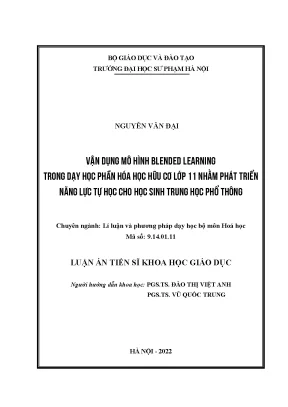 Luận án tiến sĩ vận dụng mô h̀nh blended learning trong dạy học phần hóa học hữu cơ lớp 11 nhằm ph́t triển năng lực tự học cho học sinh trung học phổ thông