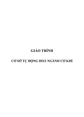 Giáo trình cơ sở tự động hóa ngành cơ khí phần 1