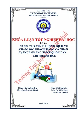 Nâng cao chất lượng dịch vụ chăm sóc khách hàng cá nhân tại ngân hàng tmcp quốc dân chi nhánh huế