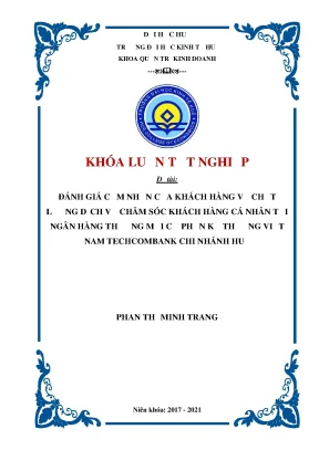 Khóa luận tốt nghiệp đánh giá cảm nhận của khách hàng về chất lượng dịch vụ chăm sóc khách hàng cá nhân tại ngân hàng thương mại cổ phần kỹ thương việt nam techcombank chi nhánh huế