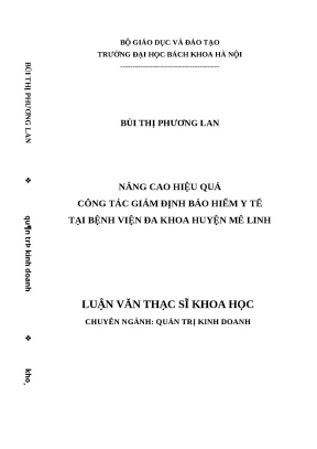 Luận văn thạc sĩ kinh tế quản trị kinh doanh nâng cao hiệu quả công tác giám định bảo hiểm y tế tại bệnh viện đa khoa huyện mê linh