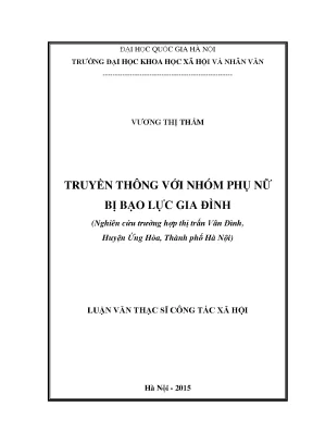 Luận văn thạc sĩ truyền thông với nhóm phụ nữ bị bạo lực gia đình nghiên cứu trường hợp thị trấn vân đình huyện ứng hòa thành phố hà nội