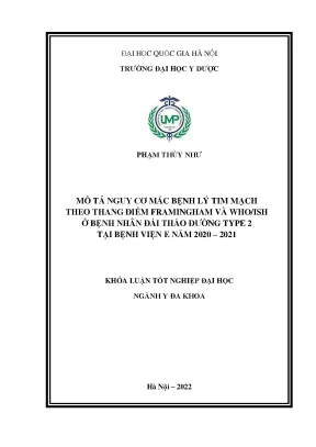 Khóa luận tốt nghiệp mô tả nguy cơ mắc bệnh lý tim mạch theo thang điểm framingham và who ish ở bệnh nhân đái tháo đường type 2 tại bệnh viện e năm 2020 2021