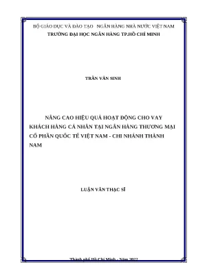 0750 nâng cao hiệu quả hoạt động cho vay khách hàng cá nhân tại nhtm cp quốc tế việt nam chi nhánh thành nam luận văn thạc sĩ tcnh trần văn sinh đoàn vă