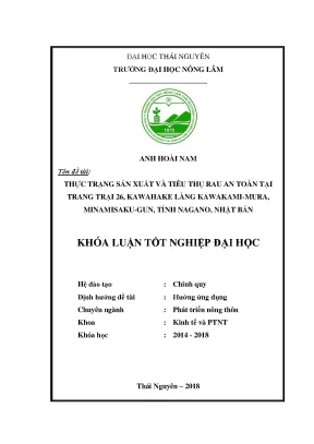 Khóa luận tốt nghiệp thực trạng sản xuất và tiêu thụ rau an toàn tại trang trại 26 kawahake làng kawakamimura minamisakugun tỉnh nagano nhật bản