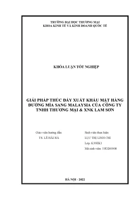 Khóa luận tốt nghiệp giải pháp thúc đẩy xuất khẩu mặt hàng đường mía sang malaysia của công ty tnhh thương mại xnk lam sơn