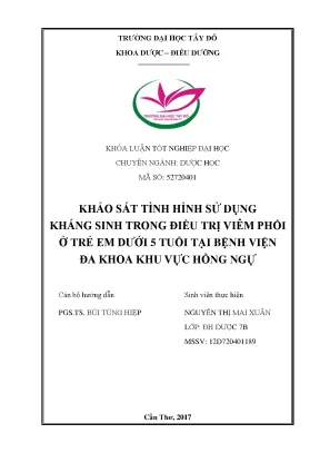 Khóa luận tốt nghiệp khảo sát tình hình sử dụng kháng sinh trong điều trị bệnh viêm phổi ở trẻ em dưới 5 tuổi tại bệnh viện đa khoa khu vực hồng ngự