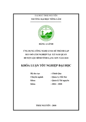 Khóa luận tốt nghiệp ứng dụng công nghệ gnss để thành lập bản đồ lâm nghiệp tại xã nam quan huyện lộc bình tỉnh lạng sơn năm 2018
