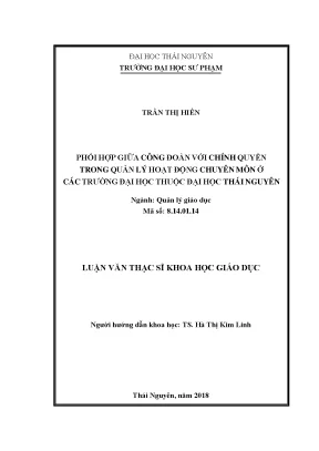 Luận văn thạc sĩ phối hợp giữa công đoàn với chính quyền trong quản lý hoạt động chuyên môn trong các trường đại học thuộc đại học thái nguyên