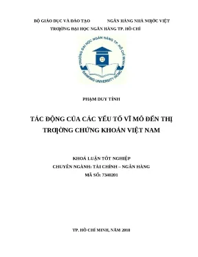 0281 tác động của các yếu tố vĩ mô đến thị trường chứng khoán việt nam khóa luận tốt nghiệp đại học phạm duy tính tp hcm đh nh 2018 x 186 tr