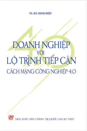 Cách mạng công nghiệp 4 0 doanh nghiệp với lộ trình tiếp cận