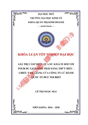 Khóa luận tốt nghiệp giá trị cảm nhận của du khách đối với tour du lịch sinh thái sáng thủy biều chiều tam giang của công ty lữ hành quốc tế huế tourist