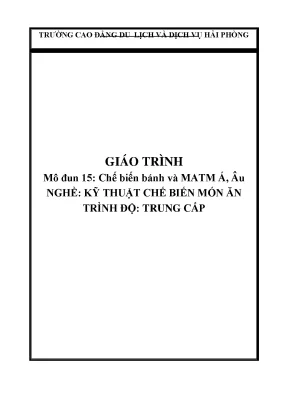 Giáo trình chế biến bánh và món ăn tráng miệng á âu nghề kỹ thuật chế biến món ăn trung cấp