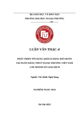 Luận văn thạc sĩ tài chính ngân hàng phát triển tín dụng khách hàng bán buôn tại ngân hàng tmcp ngoại thương việt nam chi nhánh sở giao dịch