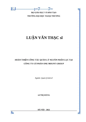 Luận văn thạc sĩ quản lý kinh tế hoàn thiện công tác quản lý nguồn nhân lực tại công ty cổ phần one mount group