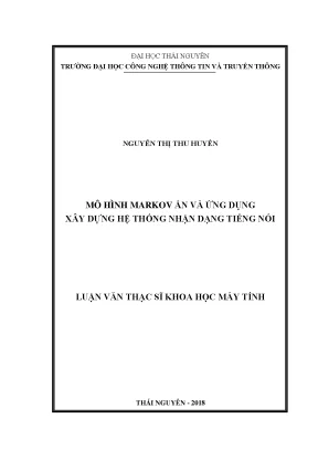 Luận văn thạc sĩ mô hình markov ẩn và ứng dụng xây dựng hệ thống nhận dạng tiếng nói