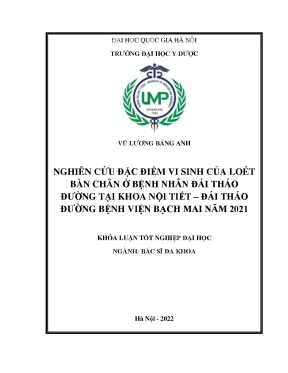 Khóa luận tốt nghiệp nghiên cứu đặc điểm vi sinh của loét bàn chân ở bệnh nhân đái tháo đường tại khoa nội tiết đái tháo đường bệnh viện bạch mai