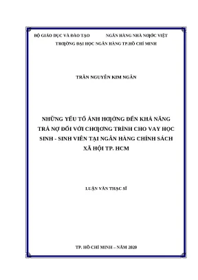 0597 những yếu tố ảnh hưởng đến khả năng trả nợ đối với chương trình cho vay học sinh sinh viên tại nh chính sách xã hội tp hcm luận văn thạc sĩ tcnh trầ