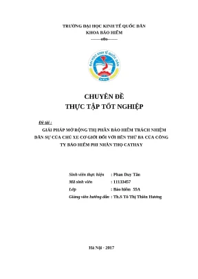 Luận văn tốt nghiệp thị phần bảo hiểm trách nhiệm dân sự của chủ xe cơ giới đối với bên thứ ba của công ty bảo hiểm phi nhân thọ cathay