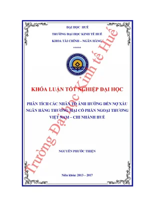 Phân tích các nhân tố ảnh hưởng đến nợ xấu ngân hàng thương mại cổ phần ngoại thương việt nam chi nhánh huếphân tích các nhân tố ảnh hưởng đến nợ xấu ngân hàng thương mại cổ