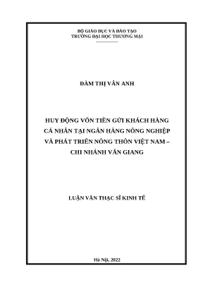 Luận văn huy động vốn tiền gửi khách hàng cá nhân tại ngân hàng nnoptnt chi nhánh văn giang