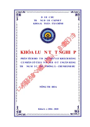 Khóa luận tốt nghiệp phân tích hoạt động cho vay khách hàng cá nhân có tài sản đảm bảo tại ngân hàng thương mại cổ phần đông á chi nhánh huế