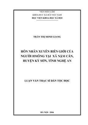 Luận văn thạc sĩ hôn nhân xuyên biên giới của người hmông tại xã nậm cắn huyện kỳ sơn tỉnh nghệ an