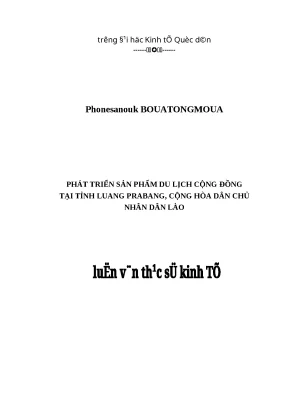 Luận văn thạc sĩ phát triển sản phẩm du lịch cộng đồng tại tỉnh luang prabang cộng hòa dân chủ nhân dân lào