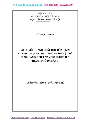 Luận văn giải quyết tranh chấp hợp đồng kinh doanh thương mại theo pháp luật tố tụng dân sự việt nam từ thực tiễn thành phố đà nẵng