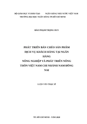 0531 phát triển bán chéo sản phẩm dịch vụ khách hàng tại nh nông nghiệp và ptnt việt nam chi nhánh nam đồng nai luận văn thạc sĩ tcnh đào phạm trọng duy