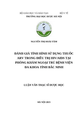 Luận văn thạc sĩ dược học đánh giá tình hình sử dụng thuốc arv trong điều trị hiv aids tại phòng khám ngoại trú bệnh viện đa khoa tỉnh bắc ninh