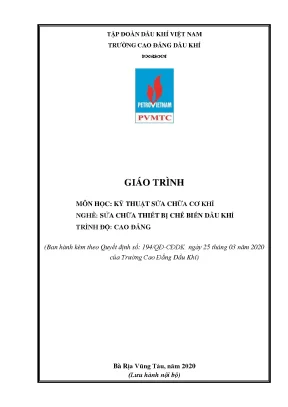 Giáo trình kỹ thuật sửa chữa cơ khí nghề sửa chữa thiết bị chế biến dầu khí trình độ cao đẳng trường cao đẳng dầu khí năm 2020