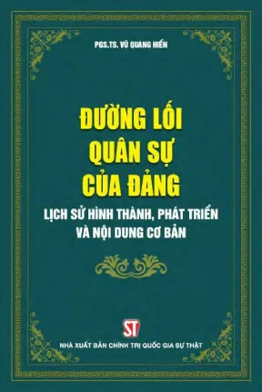 Đường lối quân sự của đảng lịch sử hình thành phát triển và nội dung cơ bản