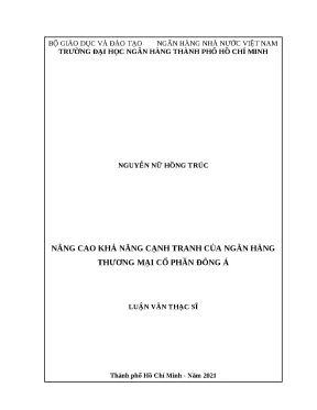 0724 nâng cao khả năng cạnh tranh của nhtm cp đông á luận văn thạc sĩ tcnh nguyễn nữ hồng trúc ngô hướng tp hcm đh nh hcm 2021 80 12 tr