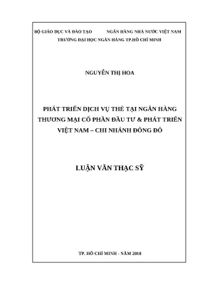 0462 phát triển dịch vụ thẻ tại nhtm cp đầu tư phát triển việt nam chi nhánh đông đô luận văn thạc sĩ kinh tế nguyễn thị hoa tp hcm đh nh 2018 iv 104