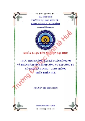 Thực trạng công tác kế toán công nợ và phân tích tình hình công nợ tại công ty cổ phàn xây dựng giao thông thừa thiên huế